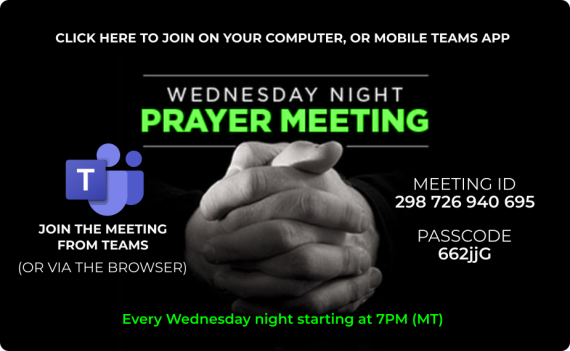 Click here to join Wednesday Night Prayer Meeting (Teams App)